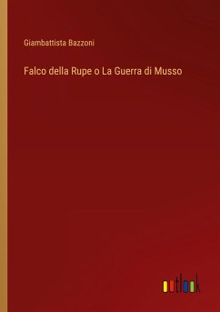 Falco della Rupe o La Guerra di Musso