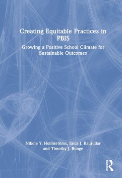 Creating Equitable Practices in PBIS - Hollins-Sims, Nikole Y; Kaurudar, Erica J; Runge, Timothy J