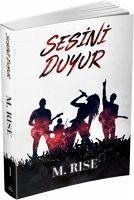 Sesini Duyur 1 - Rise, M.