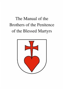 The Manual of the Brothers of the Penitence of the Blessed Martyrs - of the Blessed Martyrs, Brothers of the