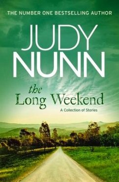 The Long Weekend: A Collection of Stories - Nunn, Judy