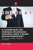 A consideração das empresas de pesquisa executiva sobre o ajuste pessoa/organização