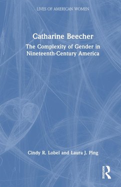 Catharine Beecher - Lobel, Cindy R; Ping, Laura J
