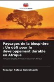 Paysages de la biosphère : Un défi pour le développement durable en Afrique