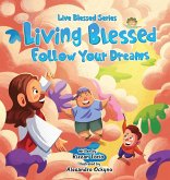 Living Blessed Follow Your Dreams