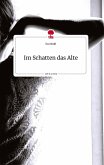 Im Schatten das Alte. Life is a Story - story.one