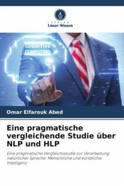 Eine pragmatische vergleichende Studie über NLP und HLP - Abed, Omar Elfarouk