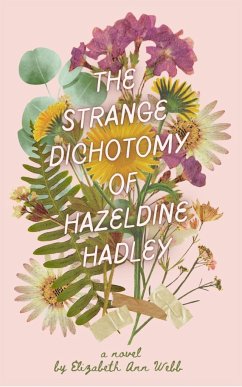 The Strange Dichotomy of Hazeldine Hadley - Webb, Elizabeth