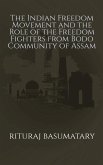 The Indian Freedom Movement and the Role of the Freedom Fighters from Bodo Community of Assam