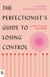 The Perfectionist's Guide to Losing... - Bild 1