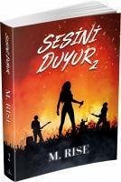 Sesini Duyur 2 - Rise, M.