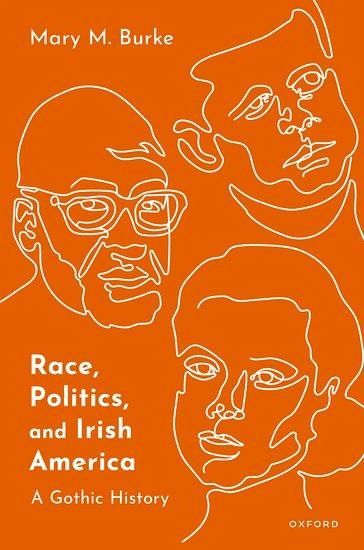 Race, Politics, and Irish America Race, Politics, and Irish America