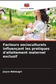 Facteurs socioculturels influençant les pratiques d'allaitement maternel exclusif