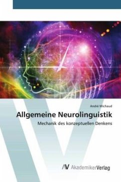 Allgemeine Neurolinguistik - Michaud, André