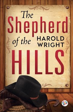 The Shepherd of the Hills - Wright, Harold B.