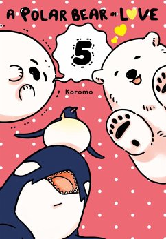 A Polar Bear in Love, Vol. 5 - Koromo