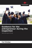Guidance for the entrepreneur during the inspection