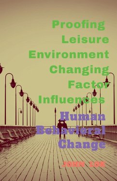 Proofing Leisure Environment Changing Factor Influences - Lok, John