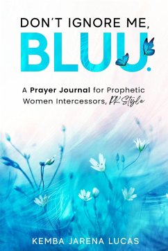 A Prayer Journal for Prophetic Women Intercessors, PK Style - Lucas, Kemba Jarena