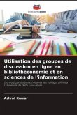Utilisation des groupes de discussion en ligne en bibliothéconomie et en sciences de l'information