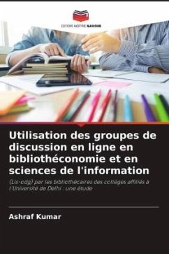 Utilisation des groupes de discussion en ligne en bibliothéconomie et en sciences de l'information - Kumar, Ashraf