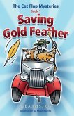 The Cat Flap Mysteries: Saving Gold Feather (Book 1)