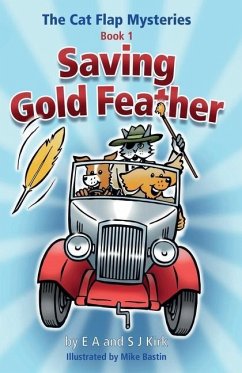 The Cat Flap Mysteries: Saving Gold Feather (Book 1) - Kirk, EA; Kirk, SJ