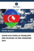 SOZIO-KULTURELLE PROBLEME DER BILDUNG IN DER MODERNE ZEIT