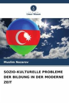 SOZIO-KULTURELLE PROBLEME DER BILDUNG IN DER MODERNE ZEIT - Nazarov, Muslim