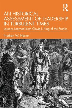 An Historical Assessment of Leadership in Turbulent Times - Harter, Nathan W.