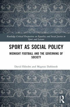 Sport as Social Policy - Ekholm, David; Dahlstedt, Magnus