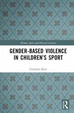 Gender-Based Violence in Children's Sport - Kerr, Gretchen