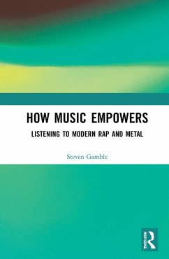 How Music Empowers - Gamble, Steven