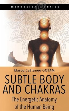 Subtle Body and Chakras - Cattaneo Gotam, Marco