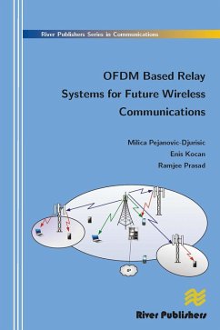 Ofdm Based Relay Systems for Future Wireless Communications (eBook, PDF) - Pejanovic-Djurisic, Milica; Kocan, Enis; Prasad, Ramjee