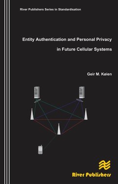 Entity Authentication and Personal Privacy in Future Cellular Systems (eBook, PDF) - Koien, Geir M.; Koien, Geir M.