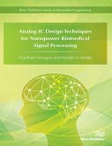 Analog IC Design Techniques for Nanopower Biomedical Signal Processing (eBook, ePUB)