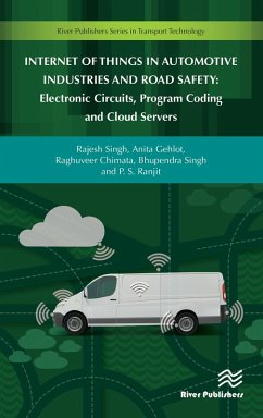 Internet of Things in Automotive Industries and Road Safety (eBook, PDF) - Chimata, Raghuveer; Singh, Rajesh; Gehlot, Anita