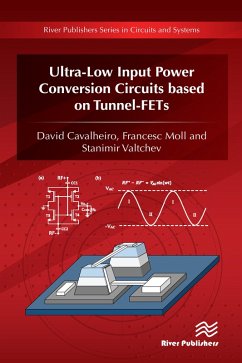 Ultra-Low Input Power Conversion Circuits based on Tunnel-FETs (eBook, ePUB) - Cavalheiro, David; Moll, Francesc; Valtchev, Stanimir