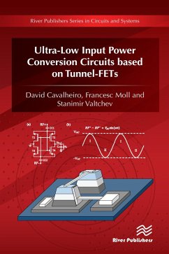 Ultra-Low Input Power Conversion Circuits based on Tunnel-FETs (eBook, PDF) - Cavalheiro, David; Moll, Francesc; Valtchev, Stanimir