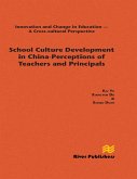 School Culture Development in China - Perceptions of Teachers and Principals (eBook, PDF)