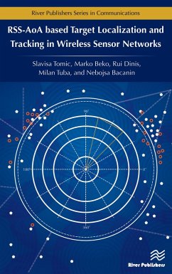 RSS-AoA-based Target Localization and Tracking in Wireless Sensor Networks (eBook, ePUB) - Tomic, Slavisa; Beko, Marko; Dinis, Rui