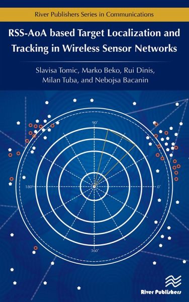RSS-AoA-based Target Localization and Tracking in Wireless Sensor Networks (eBook, ePUB) RSS-AoA-based Target Localization and Tracking in Wireless Sensor Networks (eBook, ePUB)
