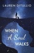 When a Soul Walks (eBook, ePUB) - Bild 1