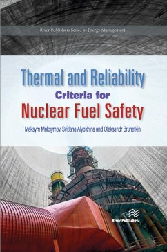 Thermal and Reliability Criteria for Nuclear Fuel Safety (eBook, PDF) - Maksymov, Maksym; Alyokhina, Svitlana; Brunetkin, Oleksandr