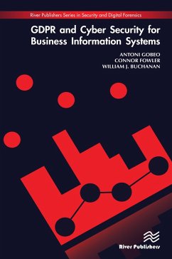 GDPR and Cyber Security for Business Information Systems (eBook, PDF) - Gobeo, Antoni; Fowler, Connor; Buchanan, William J.