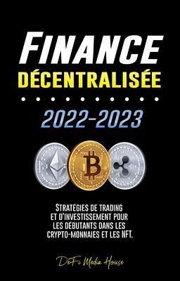 Finance décentralisée 2022-2023 (eBook, ePUB) Finance décentralisée 2022-2023 (eBook, ePUB)