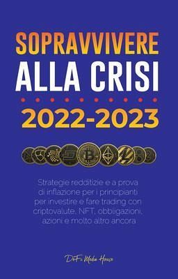 Sopravvivere alla crisi!: 2022-2023 Investimenti (eBook, ePUB)