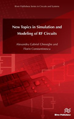 New Topics in Simulation and Modeling of RF Circuits (eBook, ePUB) - Gheorghe, Alexandru Gabriel; Constantinescu, Florin