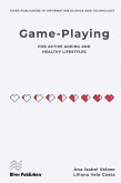 Game-playing for active ageing and healthy lifestyles (eBook, ePUB)